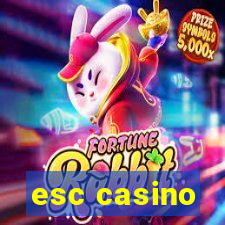 esc casino